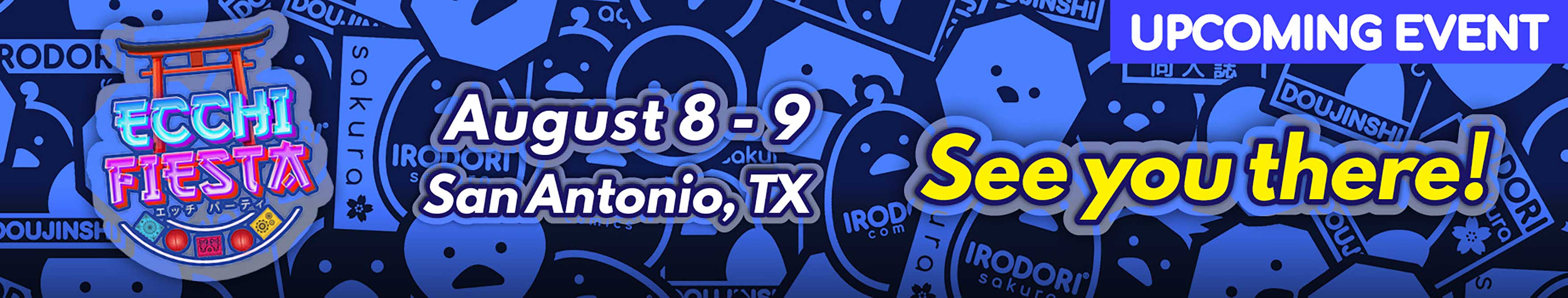 Upcoming Events - Ecchi Fiesta - August 8 - 9
