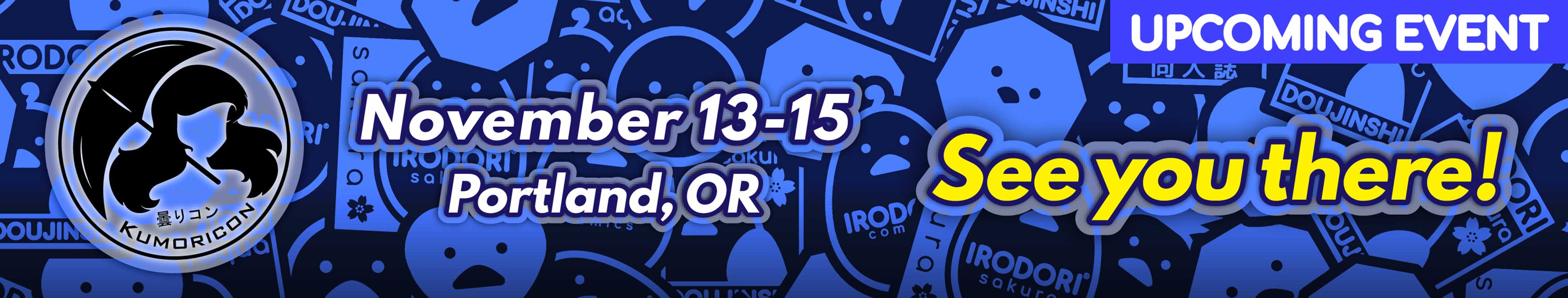 Upcoming Events - Kumoricon - November 13 - 15