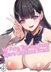 My Pure, Tall, and Busty Gyaru Childhood Friend