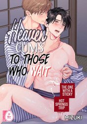 Heaven Cums to Those Who Wait 7 -The One With a Sticky Hot Springs Trip-