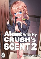 Alone With My Crush's Scent 2